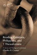 Reading Galatians, Philippians, and 1 Thessalonians: A Literary and Theological Commentary