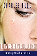 Lingering Grief: Listening for God in the Pain