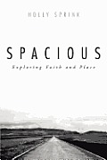 Spacious: Exploring Faith and Place