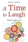 A Time to Laugh: Humor in the Bible