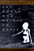 Woman Who Walked On Water