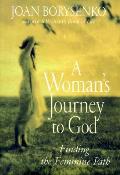 Womans Journey To God Finding The Femini