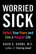 Worried Sick Defeat Your Fears & Live