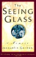 Seeing Glass A Memoir