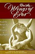 On the Wings of Eros: Nightly Readings for Passion and Romance [With Gold Ribbon Marker]