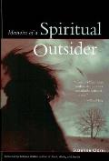 Memoirs Of A Spiritual Outsider