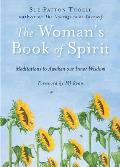 The Woman's Book of Spirit: Meditations to Awaken Our Inner Wisdom (Daily Inspirational Book, Affirmations, Mindfulness, for Fans of the Four Agre