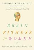 Brain Fitness for Women: Keeping Your Head Clear & Your Mind Sharp at Any Age (Brain Exercise, Memory Aid, Finding Your Self-Worth)