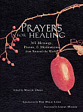 Prayers for Healing 365 Blessings Poems & Meditations from Around the World