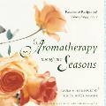 Aromatherapy Through The Seasons Restora
