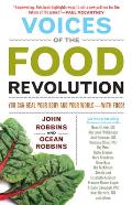 Voices of the Food Revolution You Can Heal Your Body & Your World with Food