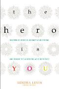 The Hero Is You: Sharpen Your Focus, Conquer Your Demons, and Become the Writer You Were Born to Be