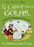 Al Capone Was a Golfer Hundreds of Fascinating Facts from the World of Golf
