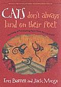 Cats Dont Always Land on Their Feet Hundreds of Fascinating Facts from the Cat World
