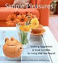 Simple Pleasures: Soothing Suggestions & Small Comforts for Living Well Year Round (Comforts, Self-Care, Inspired Ideas for Nesting at H