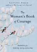 Womans Book of Courage Meditations for Empowerment & Peace of Mind