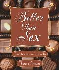 Better Than Sex: Chocolate Principals to Live by