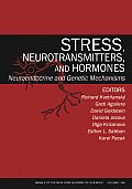 Stress Neurotransmitters & Hormones Neuroendocrine & Genetic Mechanisms