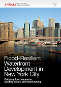 Flood-Resilient Waterfront Development in New York City: Bridging Flood Insurance, Building Codes, and Flood Zoning, Volume 1227