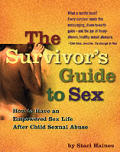Survivors Guide To Sex How To Have A Great Sex