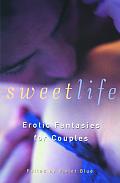 Sweet Life Erotic Fantasies For Couple