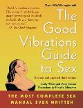 Good Vibrations Guide to Sex: The Most Complete Sex Manual Ever Written