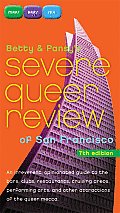 Betty & Pansys Severe Queer Review of San Francisco