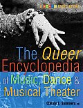Queer Encyclopedia of Music Dance & Musical Theater