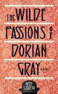 The Wilde Passions of Dorian Gray