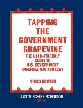 Tapping the Government Grapevine: The User-Friendly Guide to U.S. Government Information Sources