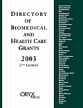 Directory of Biomedical and Health Care Grants 2003: Seventeenth Edition (Directory of Biomedical & Health Care Grants)