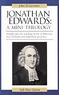Jonathan Edwards A Mini Theology