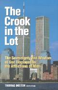 Crook in the Lot the Sovereignity & Wisdom of God Displayed in the Afflictions of Men