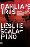 Dahlias Iris Secret Autobiography & Fiction