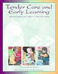 Tender Care & Early Learning Supporting Infants & Toddlers in Child Care Settings