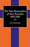 Nazi Persecution of the Churches 1933 1945