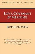 Love, Covenant & Meaning