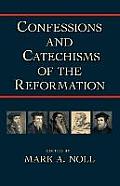 Confessions & Catechisms Of The Reformation