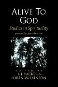 Alive To God Studies In Spirituality