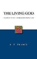 The Living God: A Look at What the Bible says about God