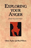 Exploring Your Anger: Friend or Foe?