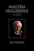 Malcolm Muggeridge: A Life