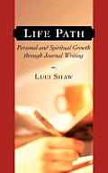 Life Path: Personal and Spiritual Growth through Journal Writing