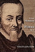 The Works of That Judicious and Learned Divine Mr. Richard Hooker, Volume 3