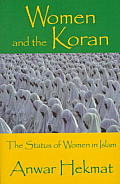 Women & the Koran The Status of Women in Islam