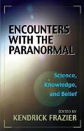Encounters with the Paranormal: Science, Knowledge, and Belief