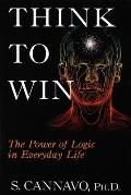 Think To Win The Power Of Logic In Every