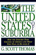 The United States of Suburbia: How the Suburbs Took Control of America and What They Plan to Do with It