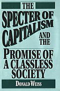 Specter Of Capitalism & The Promise Of A