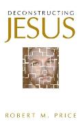 Deconstructing Jesus